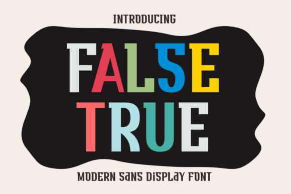 False True: A Bold Sans Serif Font for Modern Branding
