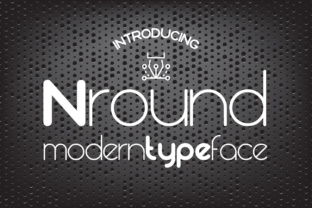 Nround: A Modern Sans Serif Font for Campaign Design